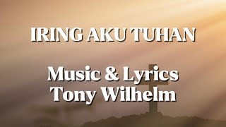 Iring Aku Tuhan - Lagu Rohani 