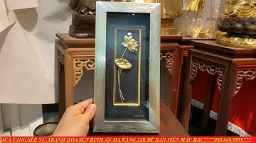 QUÀ TẶNG SẾP NỮ: TRANH HOA SEN BÌNH AN MẠ VÀNG 24K ĐỂ BÀN VIỀN MÀU BẠC
