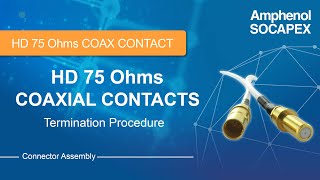 HD 75Ohms Coaxial Contacts Termination Procedure
