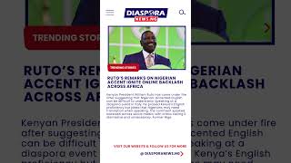 President Ruto’s Remarks on Nigerian Accent Ignite Online Backlash Across Africa