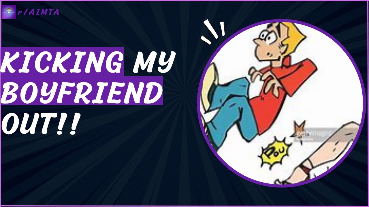 Kicking My Boyfriend Out!! YouTube