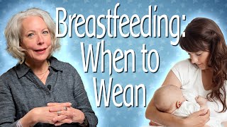 When To Stop Breastfeeding | Waldorf Philosophy on Breastfeeding and Weaning