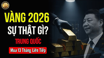 Vén Màn Ván Cờ Vàng 2026: Kế Hoạch Thực Sự Của Trung Quốc Và FED Sẽ Định Đoạt Tất Cả | CỔ NHÂN HỌC