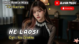 Dhut remix Nias || He Laosi /Cipt - Yas Zalukhu || Lagu Nias Terpopuler