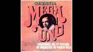 Orquesta Mega Uno - Lo que traigo es candela