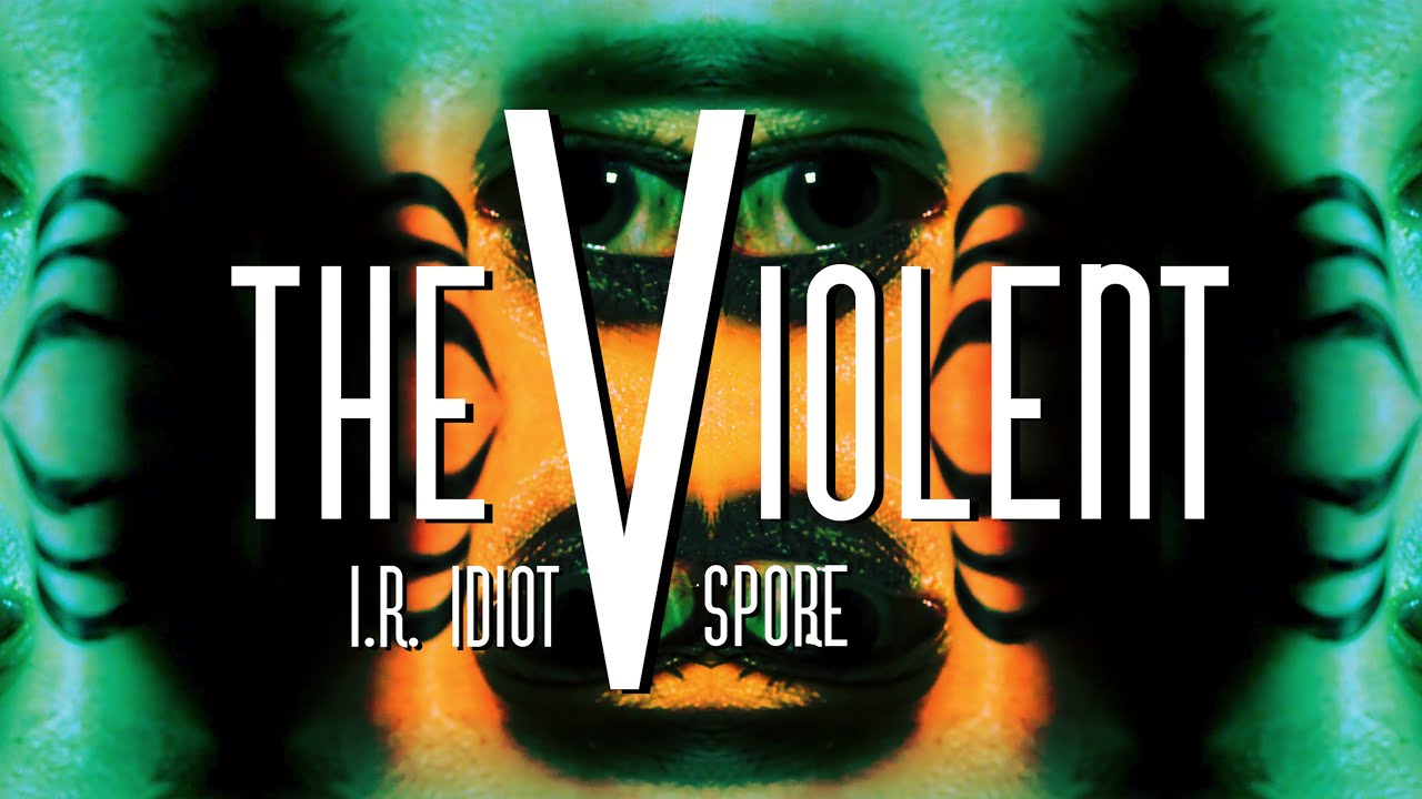 I.R. Idiot - The Violent [Official Video]
