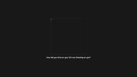 How Did You Find Out Your SO Was Cheating On You? | R/askReddit