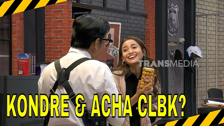 KONDRE & ACHA SEPTRIASA CLBK? | MOMEN SERU LAPOR PAK! (01/04/25)
