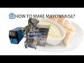 Use mayonnaise making machine to make mayonnaise sample The whole process of mayonnaise making