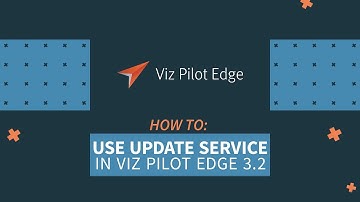 Viz Minute: How to use the Update Service in Viz Pilot Edge