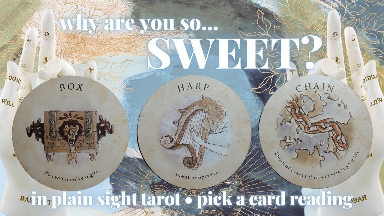 PICK A CARD: 🍬WHY ARE YOU SO SWEET? 🍿