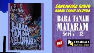 Babad Tanah Leluhur Episode 21 - Bara  Tanah Mataram ( Seri 7 - 12 ) #sandiwararadio