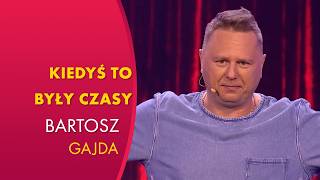 Kiedyś To Były Czasy A Teraz Nawet Wifi Się Wstydzi I Bartosz Gajda