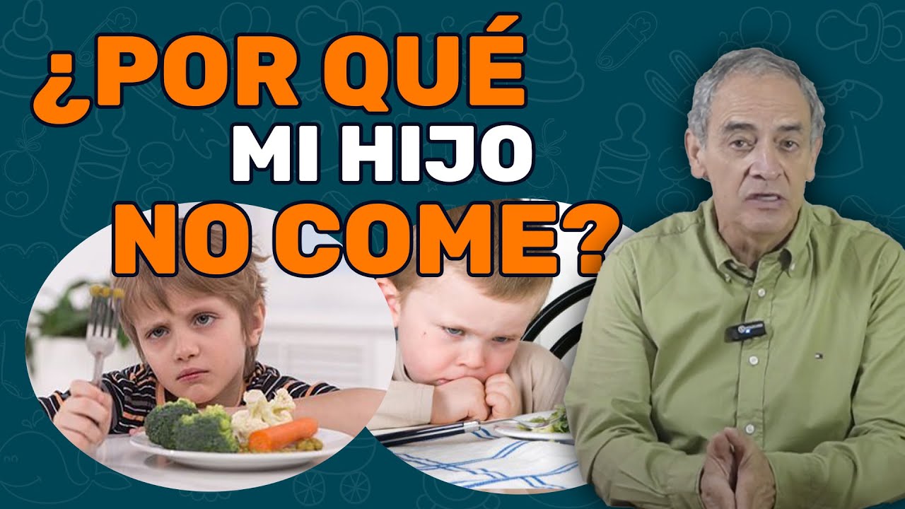 ¿POR QUÉ MI HIJO NO COME? - Jairo Gomez Te Pediatra - YouTube