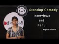 Arpita mishra  interviews and rahul  standup comedy  dil ki boli