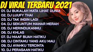 DJ TERBARU 2021💜 DJ BUKALAH MATA LIHAT DUNIA DAN SADARILAH || DJ LUUFY THAI