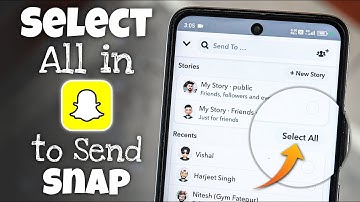 How to Select All in Snapchat to Send Snap