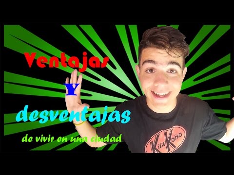 Ventajas y Desventajas de vivir en una Ciudad!HD