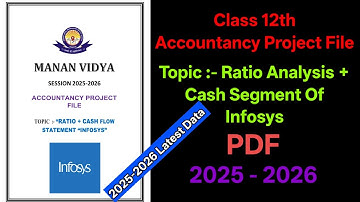 Accounting Ratios + Cash Flow Statement of Infosys 2025 📘 | Class 12 Accountancy Project File 
