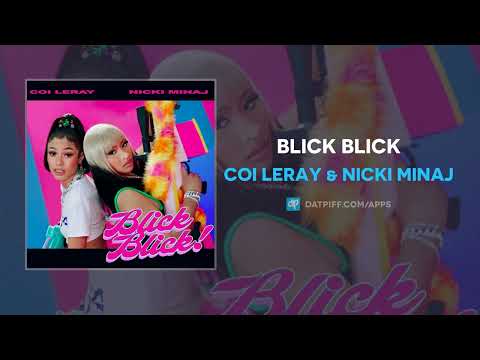 Coi Leray & Nicki Minaj - Blick Blick (AUDIO)