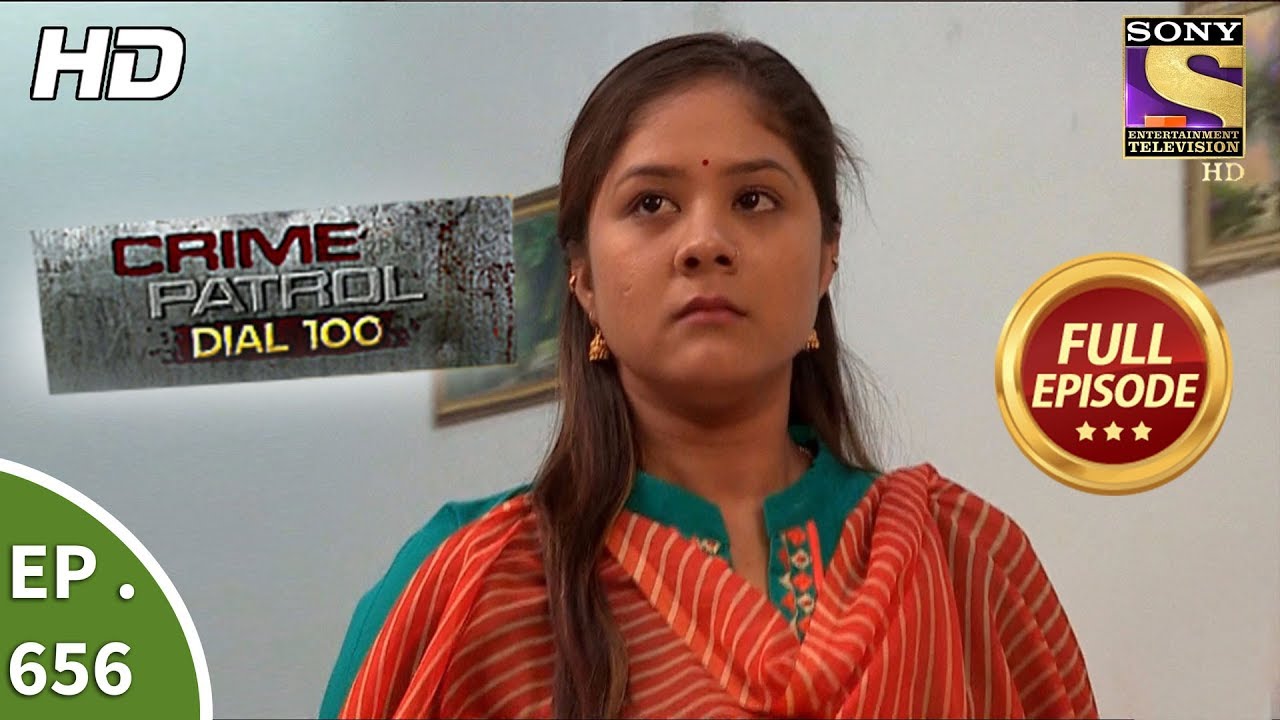 Crime Patrol Dial 100 - क्राइम पेट्रोल - Ep 656 - Full Episode - 20th November, 2017