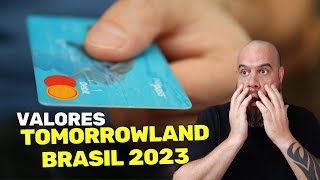 QUANTO VAI CUSTAR O INGRESSO DO TOMORROWLAND BRASIL 2023? 💸💳