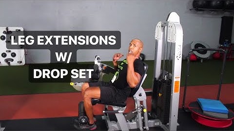 HOW TO DO SEATED LEG EXTENSIONS w/ DROP SET