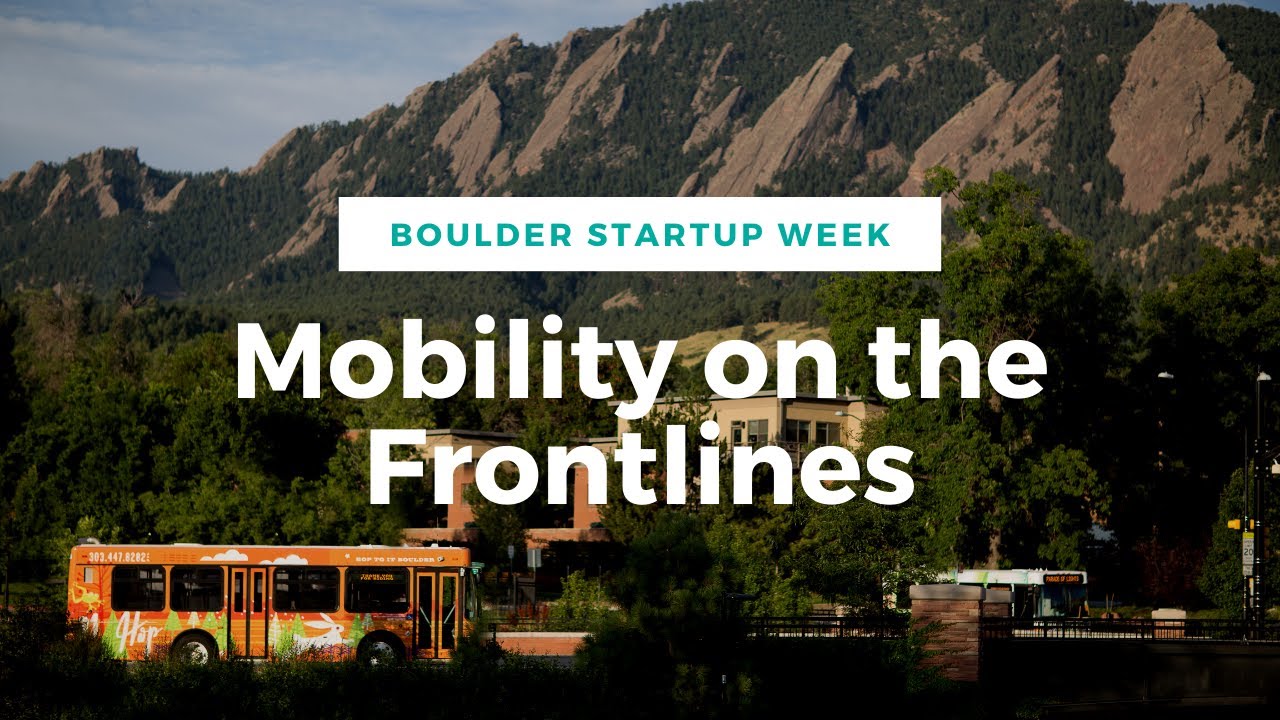 Mobility on the Frontline Panel Boulder Startup Week YouTube