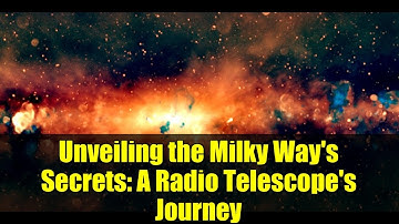 Unveiling the Milky Way