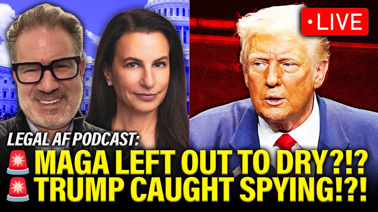 LIVE: Trump CAUGHT SPYING?!? While Trump Allies are TOAST | Legal AF