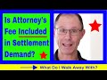Is Attorney's Fee Factored Into Settlement Demand When Negotiating Your Medical Malpractice Case?