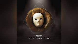 Rosvia - Çok Daha Dibe Resimi