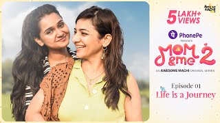 Life is a Journey - Ep 01 | Mom and Me | Season2 | #WebSeries | Awesome Machi | English Subtitles