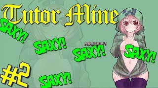 TutorMine#2 - Saxy Day! / Сексуальный день в Майнкрафт!