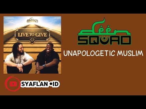 Deen Squad - Unapologetic Muslim | Musinc Audio (Live To Give EP Album)