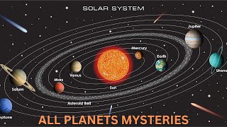 Mysteries of the Solar System: Unveiling the Secrets of All 8 Planets