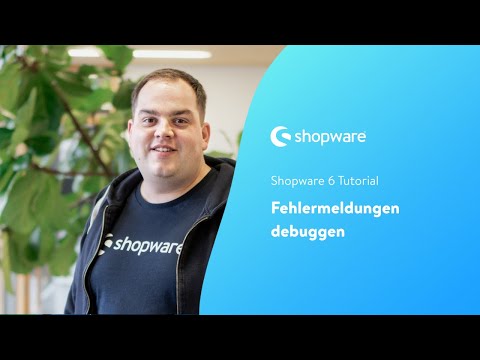 Fehlermeldungen debuggen (Shopware 6 Tutorial)