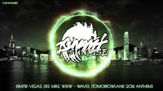 Dimitri Vegas, Like Mike, W&W - Waves (Tomorrowland 2014 Anthem) (Original Mix)