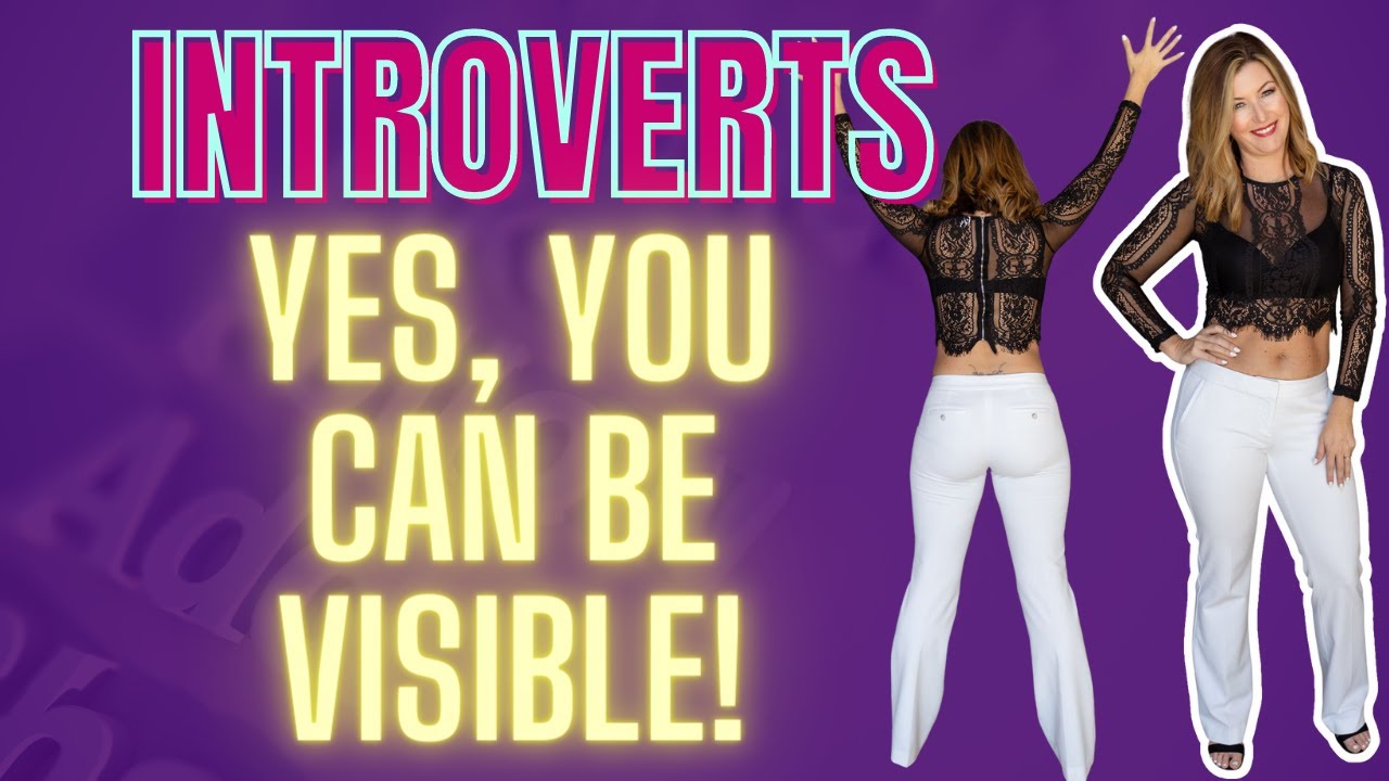 Introverts...yes you can be visible! In a way that works for you.