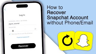 How To Recover Snapchat Account Without Phone and Email