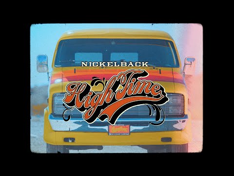 Nickelback - High Time (Official Music Video)