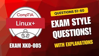 CompTIA Linux+ (XK0-005) Exam-Style Practice Questions 2026 | Q51–60 (With Explanations)