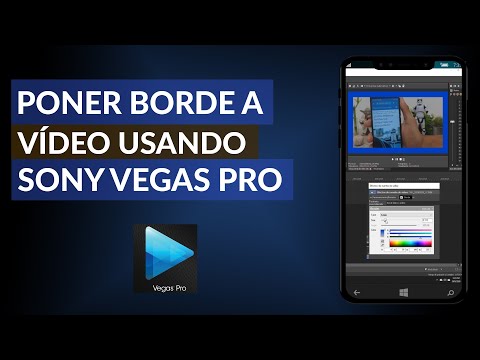 Cómo Poner un Borde a un Video Usando Sony Vegas Pro - Paso a Paso