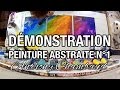 Démonstration peinture abstraite N°1 : Abstract painting demo N°1 🎨