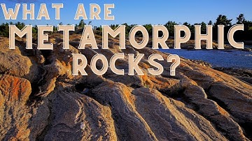 What is a METAMORPHIC rock?