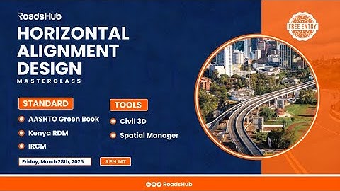 HORIZONTAL ALIGNMENT DESIGN MASTERCLASS