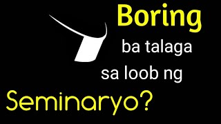 Buhay sa Loob ng Seminaryo | Buhay Seminaryo