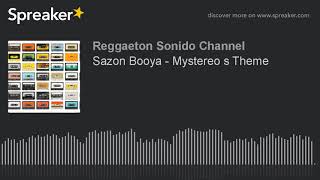 Sazon Booya - Mystereo s Theme
