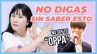 CUIDADO con DECIR OPPA ¿les GUSTA o les MOLESTA?  Cuándo usar OPPA, UNNIE, NOONA, HYUNG