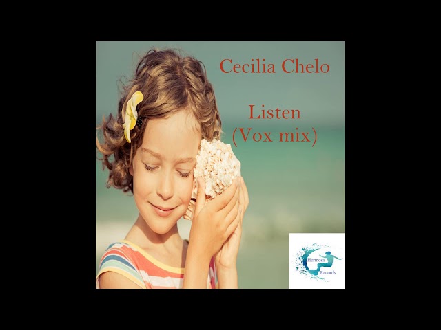 Listen (Vox mix) - Cecilia Chelo